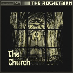 The Rocketman - The Church