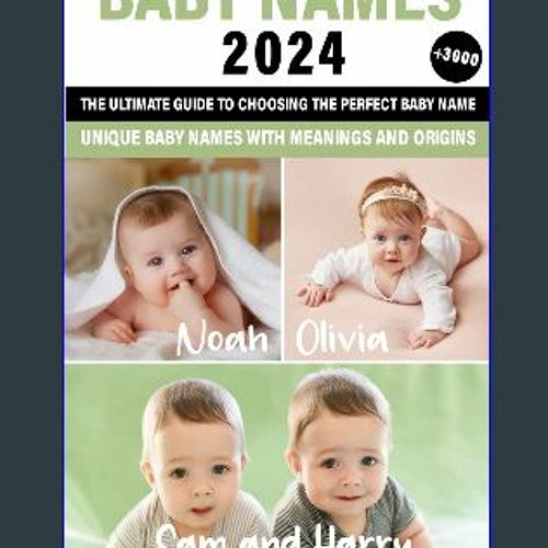 Stream (DOWNLOAD PDF) ⚡ Baby Names Book 2024 The Ultimate Guide to