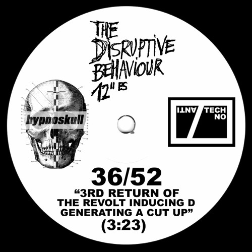HYPNOSKULL - 3RD RETURN OF THE REVOLT INDUCING D GENERATING A CUT UP - DISRUPTIVE B 12"es 36/52
