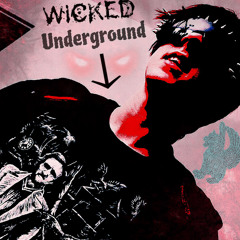 WICKED Underground