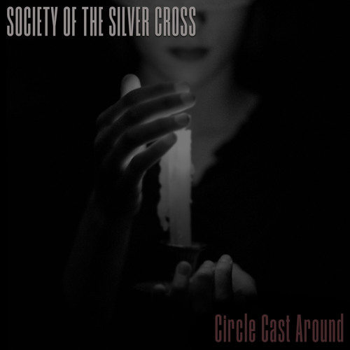 Society of the Silver Cross - Circle Cast Around
