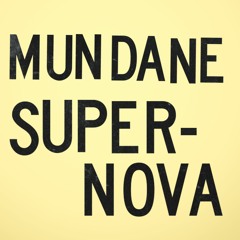 Mundane Supernova