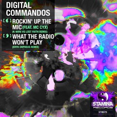 Digital Commandos - Rockin' Up The Mic [Feat. MC Cyx] (K-Wire Vs Lost Faith Remix)
