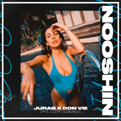 Jurab & Don Vie - Nooshin (ft. MC Vega) [FREE DOWNLOAD]