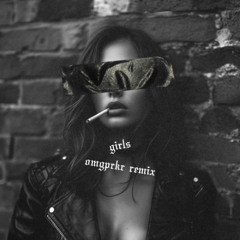 Girls (OMGPRKR Future House Remix)