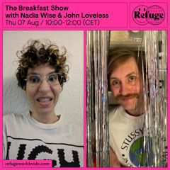 The Breakfast Show - Nadia Wise & John Loveless - 07 Aug 2025