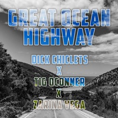 Great Ocean Highway ft. Tig Oconner & Zarina Vega