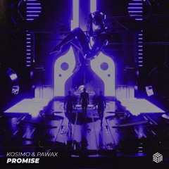 Kosimo & Pawax - Promise