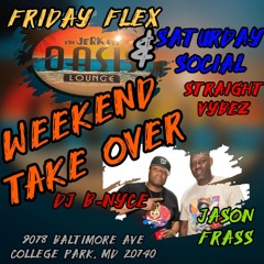 Oasis Lounge - 6-8-24 B-Nyce & Jason Frass