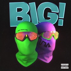 BIG! (Feat. Riff Raff)