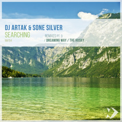Dj Artak & Sone Silver - Searching (Dreaming Way Remix)