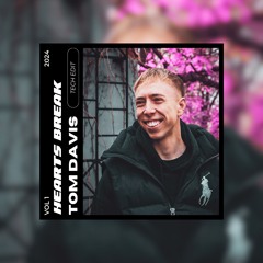 Hearts Break - Tom Davis Rework