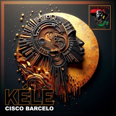 Cisco Barcelo - Kéle (Original Mix)
