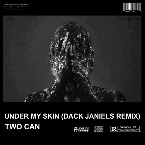 TWO CAN - UNDER MY SKIN (DACK JANIELS REMIX)