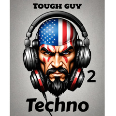 Tough guy techno 2