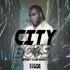 City Boys (Stevie Styles Remix) | @StevieStylesMusic