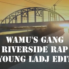 Wamu's Gang - Riverside Rap