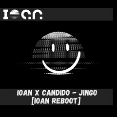 Ioan x Candido - Jingo [Ioan Reboot] FREE DOWNLOAD