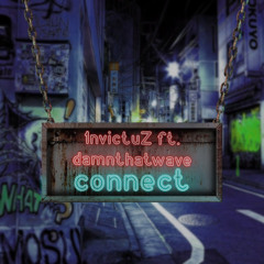 1nvictuZ ft. damnthatwave - Connect
