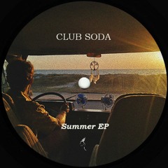 Club Soda - Summer, Hold On (Melchior Sultana Remix)