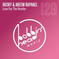 Husky & Akeem Raphael - Love For The Hustler