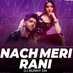 NACH MERI RANI REMIX DJ BUNNY DN