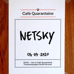 Netsky - Stu Bru Café Quarantaine Live Dj Set (04/04/2020)