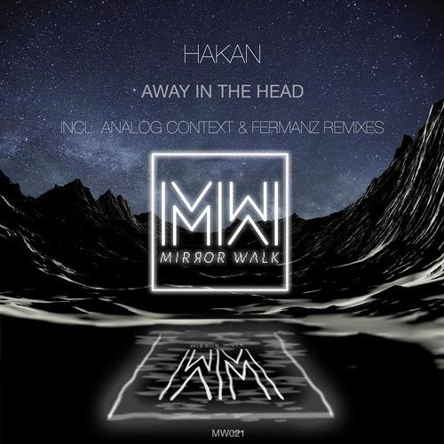 PREMIERE: Hakan - Travel Broadens The Mind (Original Mix) [Mirror Walk]