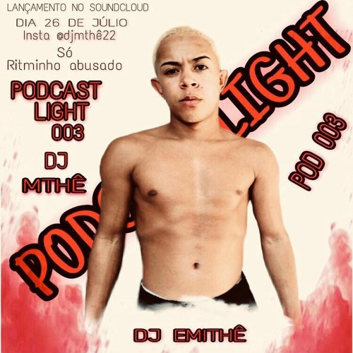 PODCAST LIGHT SEM PALAVRÃO LANÇAMENTO (DJEMITHÊ) 2022