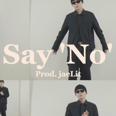 [  FREE ] │ Say 'No' │ Type Beat │ Prod. jaeLit