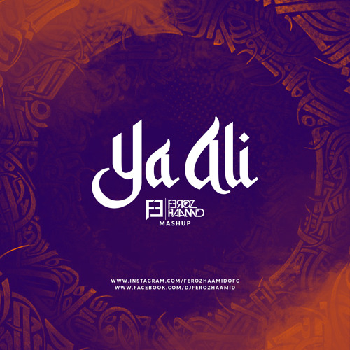 Ya Ali (Feroz Haamid Mashup) cover