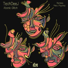 TechDeeJ - Atomic Glitch ( Original Mix )