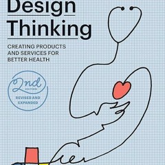 PDF⚡(READ✔ONLINE) Health Design Thinking, second edition: Creating Products and