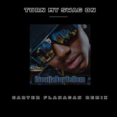 SOULJA BOY - TURN MY SWAG ON (Carter Flanagan Extended Edit) *Free Download*