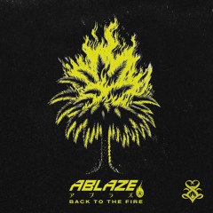 Ablaze - Back To The Fire