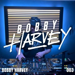 BOBBY HARVEY: MIX 003