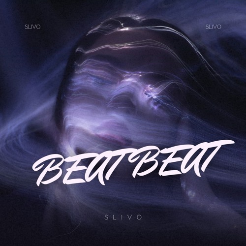 Slivo - Beat Beat (Free Download)