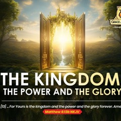The Kingdom, Power & Glory (Part III)/Pastor Yomi Badejo-Okusanya/Interactive Service