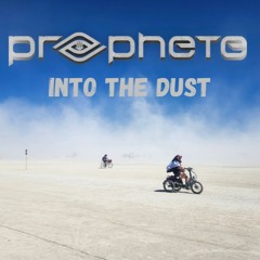 Prophete - Into The Dust