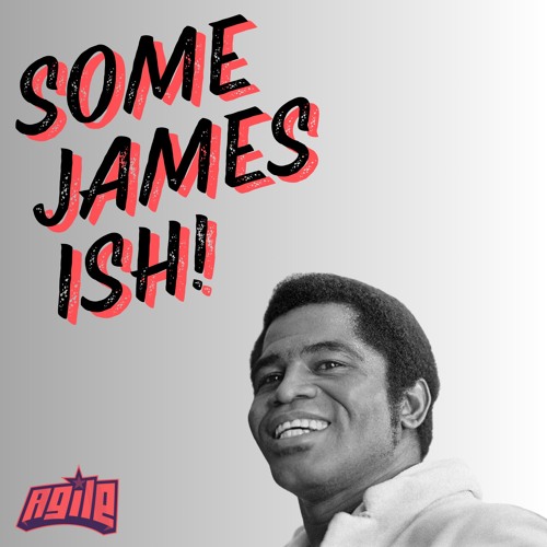 Some James Ish!