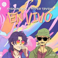 [PREMIERE] Diskontrol, Hyper Trvshit - En Vivo (ROB - IIN Remix)