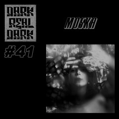 Dark Real Dark Podcast #41 - Moska