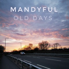MandyFul - Old Days