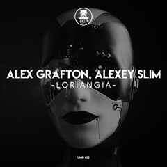 Alex Grafton, Alexey Slim - Loriangia (Radio Mix) [UNCLES MUSIC]