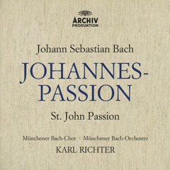 Bach J. S. - St. John Passion, BWV 245 - Part One - 1. Chorus - Herr, unser Herrscher