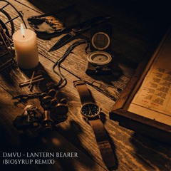 DMVU - Lantern Bearer (Biosyrup Remix)