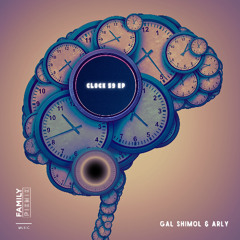 Gal Shimol & ARLY - Clock 59 EP (SNIPPETS)