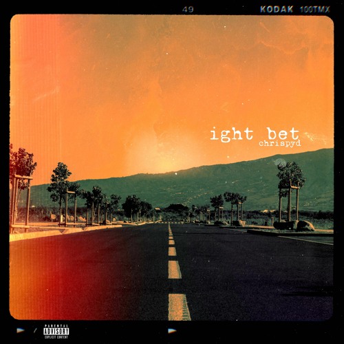 ight bet (prod. Michael Rose)