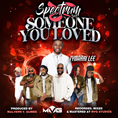 Someone You Loved (Spectrum Band 2025) feat. Tymarri Lee