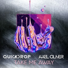 Take Me Away (with Axel Oliver)